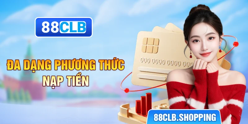 Đa dạng phương thức nạp tiền