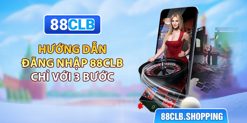 Hướng dẫn đăng nhập 88CLB chỉ với 3 bước