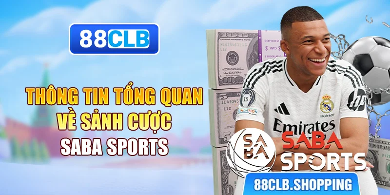 Thông tin tổng quan về sảnh cược saba sports