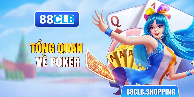 Tổng quan về Poker 